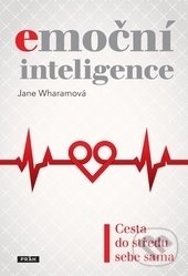 Emoční inteligence - Jane Wharamová, Práh, 2014