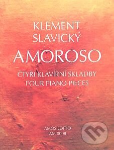 Kniha: Amoroso (Klement Slavický). Amos Editio, 2014