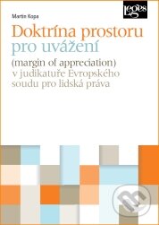 Levně Doktrína prostoru pro uvážení v judikatuře Evropského soudu pro lidská práva - kniha z kategorie Medzinárodné právo