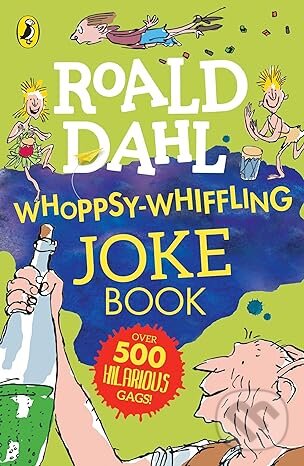 Levně Roald Dahl Whoppsy-Whiffling Joke Book - Roald Dahl - kniha z kategorie Beletria