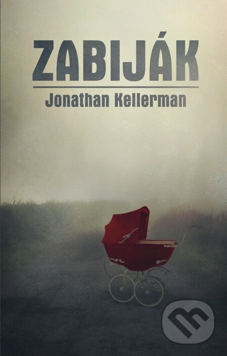 E-kniha: Zabiják (Jonathan Kellerman). Domino, 2014