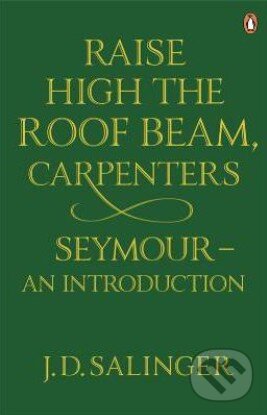 Levně Raise High the Roof Beam, Carpenters and Seymour (An Introduction) - kniha z kategorie Beletria