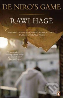 Kniha: De Niro's Game (Rawi Hage). Penguin Books, 2013