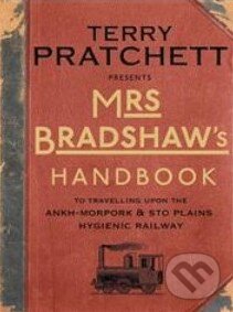 Levně Mrs Bradshaw's Handbook (Illustrated handbook) - Terry Pratchett - kniha z kategorie Fantasy