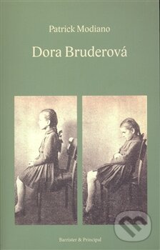 Dora Bruderová - Patrick Modiano, Barrister & Principal, 2007
