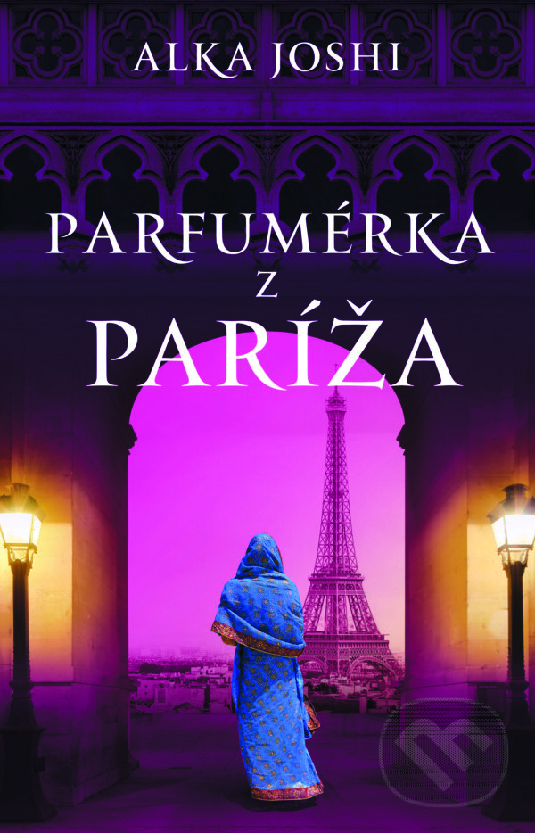 Levně Parfumérka z Paríža - Alka Joshi - kniha z kategorie Beletria