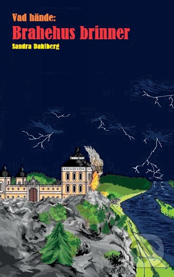 Levně Vad hände: Brahehus brinner - Sandra Dahlberg - kniha z kategorie Beletria