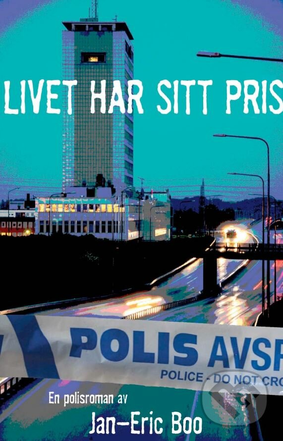 Levně Livet har sitt pris - Jan-Eric Boo - kniha z kategorie Detektívky