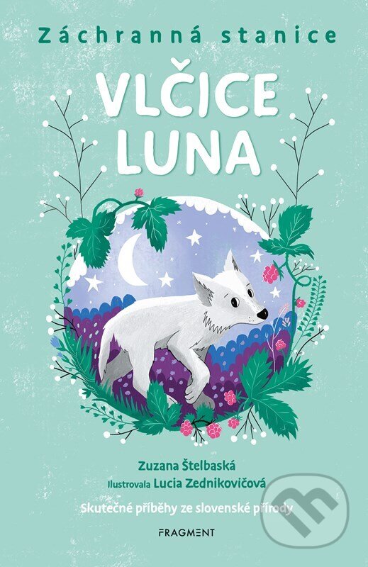 Levně Záchranná stanice: Vlčice Luna - Zuzana Štelbaská, Lucia Zednikovičová (Ilustrátor) - kniha z kategorie Beletria