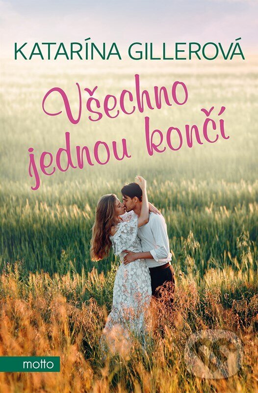 Levně Všechno jednou končí - Katarína Gillerová - kniha z kategorie Beletria