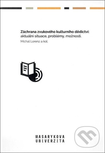 Kniha: Záchrana zvukového kulturního dědictví (Michal Lorenz). Littera, 2022