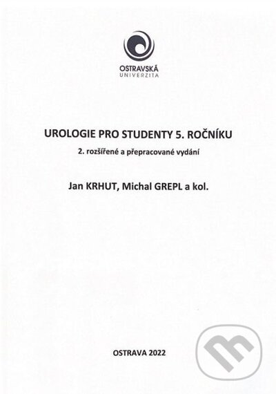 Urologie pro studenty 5. ročníku - Jan Krhut, Michal Grepl, Ostravská univerzita, 2018