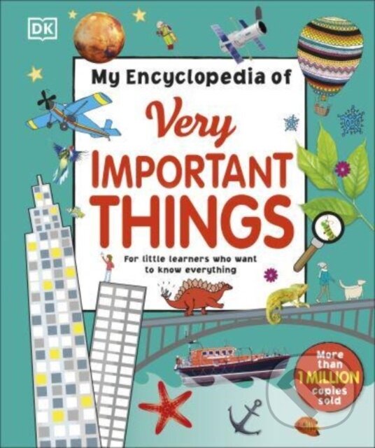 Levně My Encyclopedia of Very Important Things (For Little Learners Who Want to Know Everything) - kniha z kategorie Encyklopédie