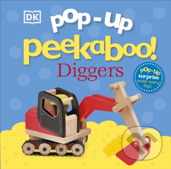 Levně Pop-Up Peekaboo! Diggers (Pop-Up Surprise Under Every Flap!) - kniha z kategorie Naučné knihy