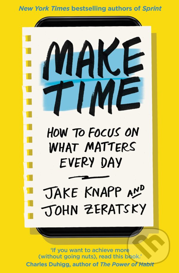 Levně Make Time (How to focus on what matters every day) - kniha z kategorie Psychológia