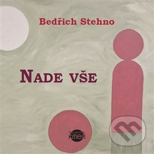 Levně Nade vše - Bedřich Stehno - kniha z kategorie Poézia