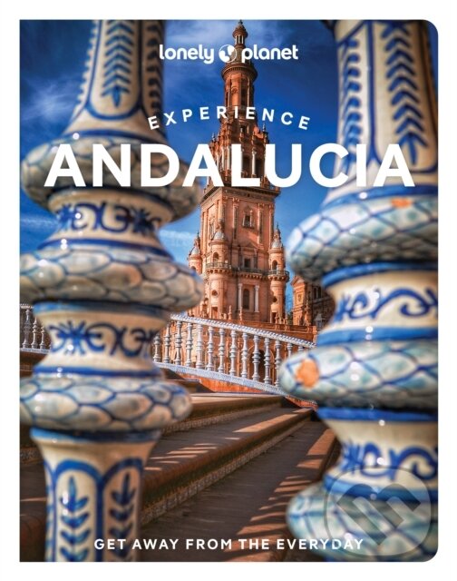 Levně Experience Andalucia - Fiona Flores Watson, Anna Kaminski, Isabella Noble - kniha z kategorie Sprievodcovia Európou