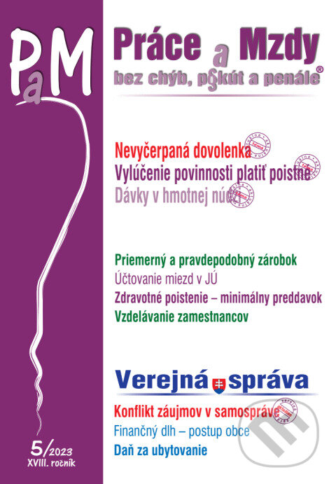 Levně Práce a Mzdy č. 5 / 2023 - Nevyčerpaná dovolenka (Dávky v hmotnej núdzi) - kniha z kategorie Pracovné právo
