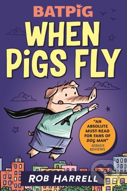 Levně Batpig: When Pigs Fly - Rob Harrell - kniha z kategorie Komiksy