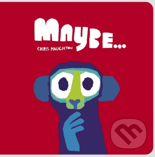 Levně Maybe... - Chris Haughton - kniha z kategorie Rozprávky
