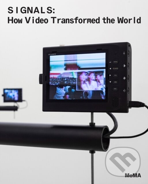 Levně Signals (How Video Transformed the World) - kniha z kategorie Dejiny a teória umenia