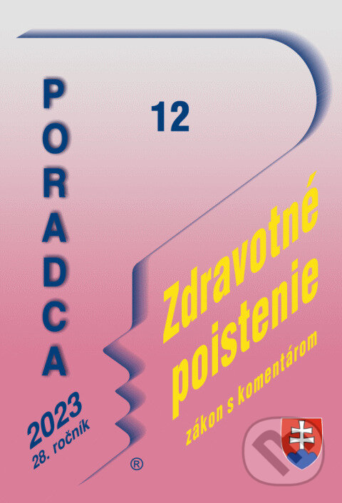 Levně Poradca č. 12 / 2023 - Zákon o zdravotnom poistení s komentárom - kniha z kategorie Právo