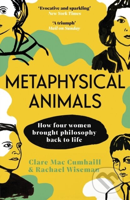 Levně Metaphysical Animals (How Four Women Brought Philosophy Back to Life) - kniha z kategorie Filozofia