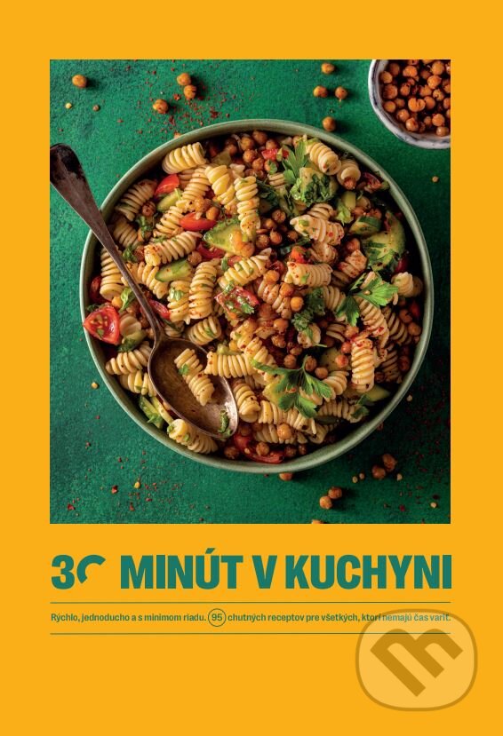 Levně 30 minút v kuchyni – rýchlo, jednoducho a s minimom riadu - kniha z kategorie Kuchárky