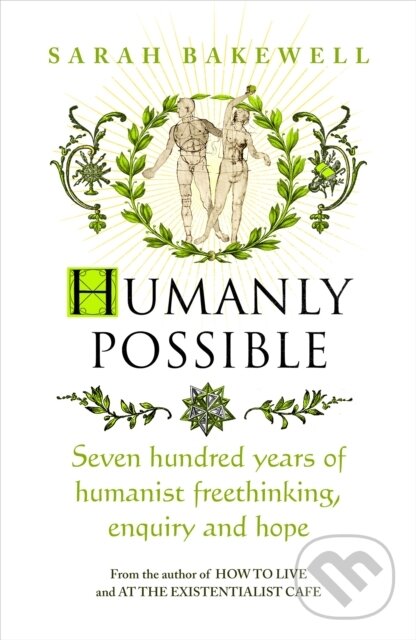 Levně Humanly Possible (Seven hundred years of humanist freethinking, enquiry and hope) - kniha z kategorie História