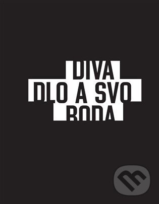 Kniha: Divadlo a svoboda (Institut umění – Divadelní ústav)