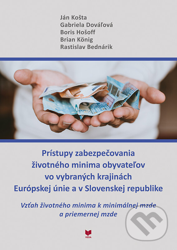 Levně Prístupy zabezpečovania životného minima obyvateľov vo vybraných krajinách Európskej únie a v Slovenskej republike - kniha z kategorie Ekonómia