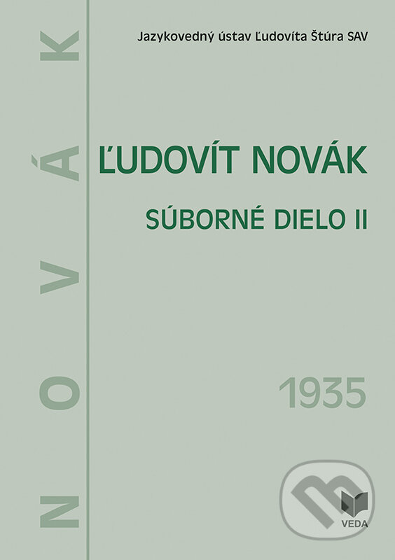 Levně Ľudovít Novák - Súborné dielo II. (1935) - Júlia Behýlová - kniha z kategorie Jazyková antropológia