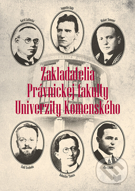Levně Zakladatelia Právnickej fakulty Univerzity Komenského - kniha z kategorie História