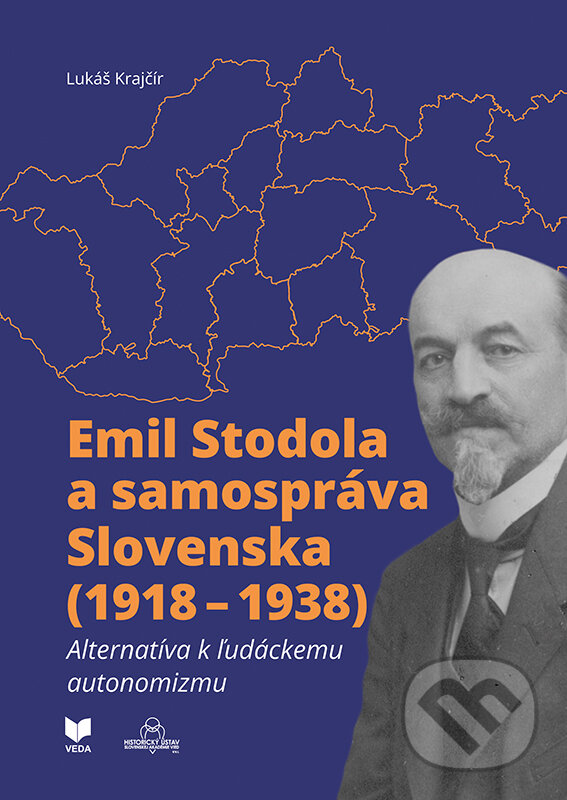 Emil Stodola a samospráva Slovenska (1918 – 1938) - Lukáš Krajčír, VEDA, 2023