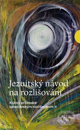 Levně Jezuitský návod na rozlišování (Krátký průvodce ignaciánským rozlišováním II) - kniha z kategorie Kresťanstvo