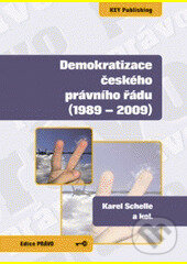 Levně Demokratizace českého právního řádu - Karel Schelle, Roman Lamka, Jaromír Tauchen - kniha z kategorie Právo