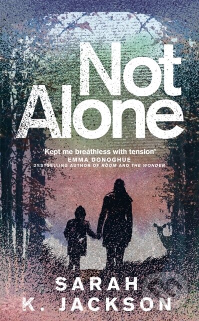 Levně Not Alone - Sarah K Jackson - kniha z kategorie Sci-fi