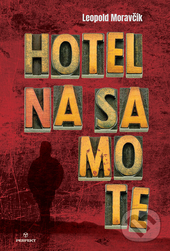 Levně Hotel na samote - Leopold Moravčík - kniha z kategorie Thrillery
