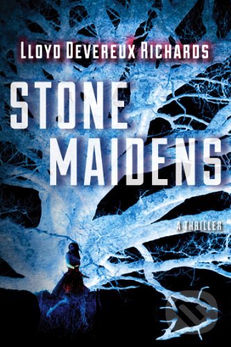 Levně Stone Maidens - Lloyd Devereux Richards - kniha z kategorie Beletria