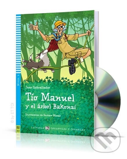 Kniha Lecturas ELI Infantiles y Juveniles 3/A1.1: Tío Manuel y el árbol Bakonzi + Downloadable Multimedia