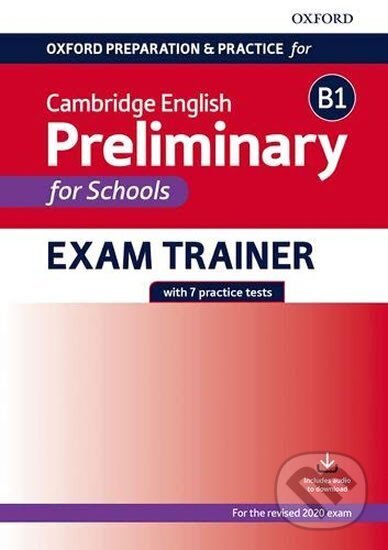 Levně Oxford Preparation and Practice for Cambridge English: B1 Preliminary for Schools Exam Trainer without Key - kniha z kategorie Jazykové učebnice a…
