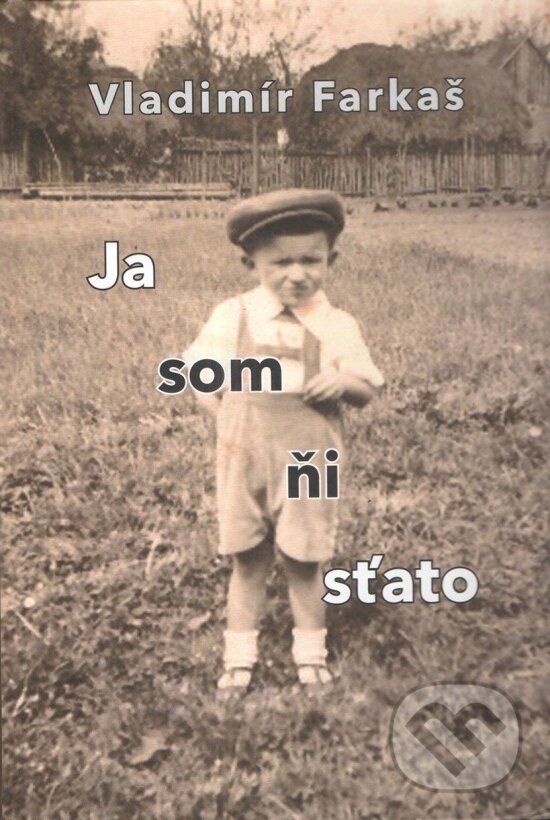 Kniha: Ja som ňi sťato (Vladimír Farkaš)
