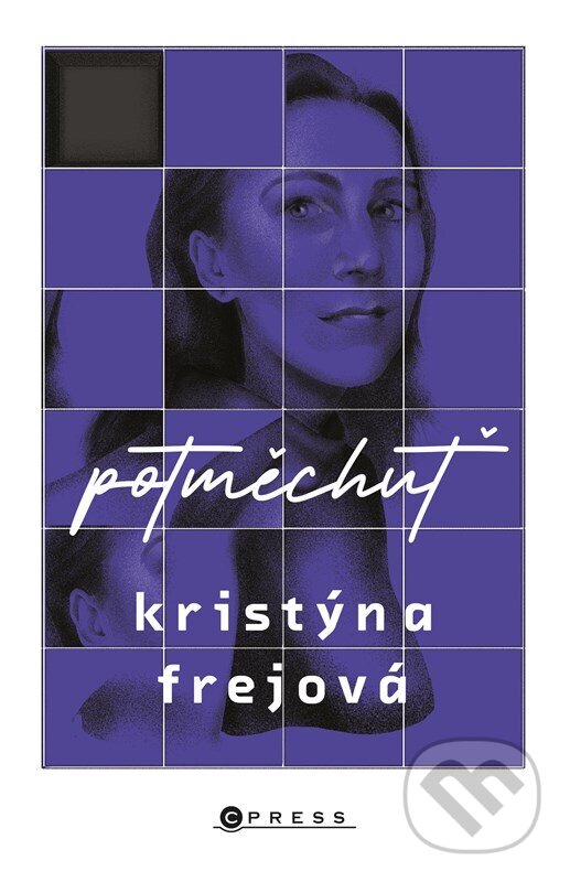 E-kniha: Potměchuť (Kristýna Frejová). CPRESS, 2023