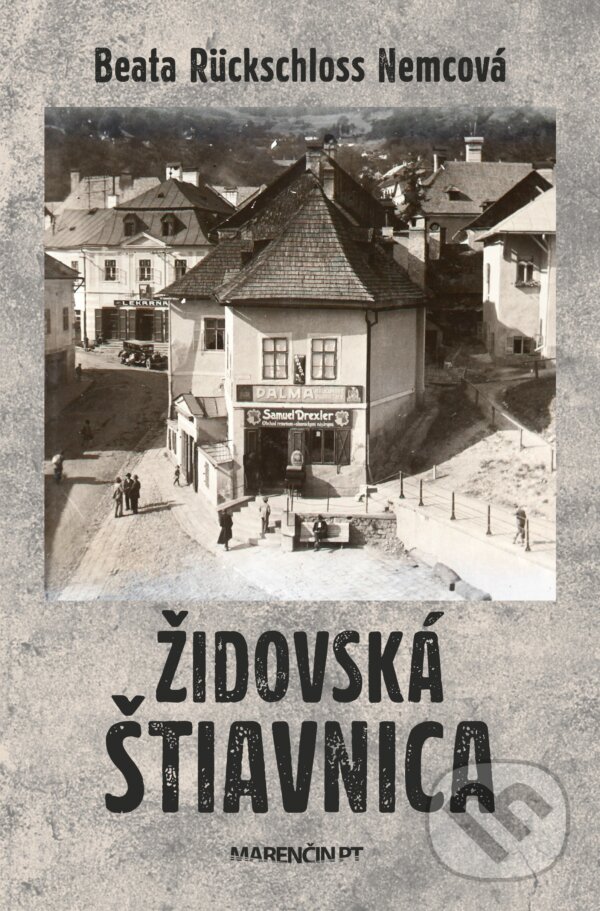 Levně Židovská Štiavnica - Beata Rückschloss Nemcová - kniha z kategorie História