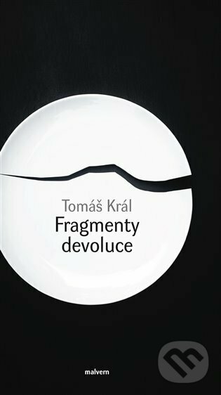 Levně Fragmenty devoluce - Tomáš Král - kniha z kategorie Poézia