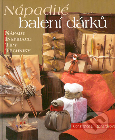 Kniha: Nápadité balení dárků (Constance E. Richardsová). BB/art, 2004