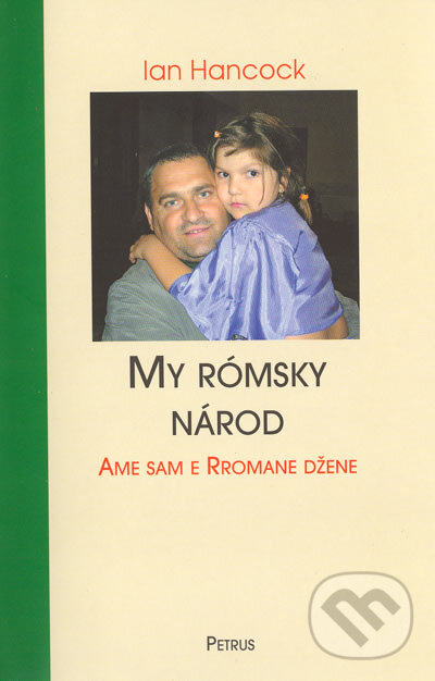 Kniha: My Rómsky národ (Ian Hancock). Petrus, 2005