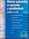 Účetní uzávěrka a závěrka v přehledech - Jiří Dušek, Grada, 2004