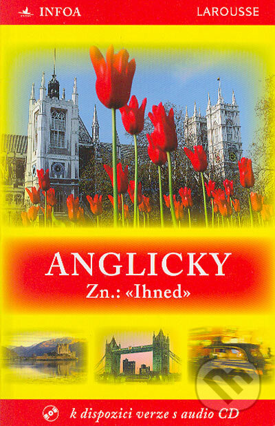 Kniha: Anglicky Zn.: «Ihned» (Michel Marcheteau a kolektív). INFOA, 2005