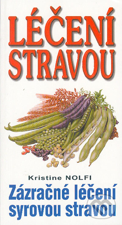 Kniha: Léčení stravou (Kristine Nolfi). Eko-konzult, 2003